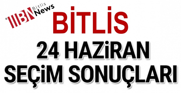 Bitlis seçim sonuçları 2018